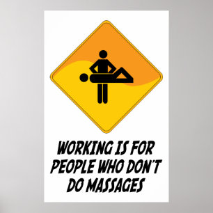 Working Is For People Who Don't Do Massages Poster
