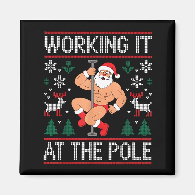 Working It At The Le Funny Santa Dancing Ugly Chri Magnet (Front)