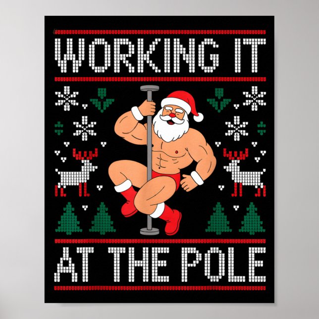 Working It At The Le Funny Santa Dancing Ugly Chri Poster (Front)