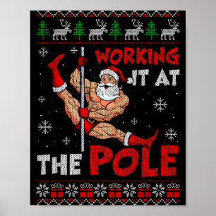 Working It At The Le Funny Santa Dancing Ugly Chri Poster