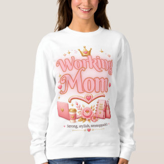 Working Mom Pink Gold Sweatshirt