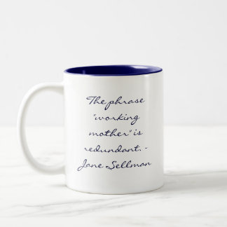 Working Mother Quote Drinkware MUG