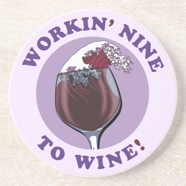 Working Nine To Wine | Funny Wine Lovers Quote Coaster (Front)