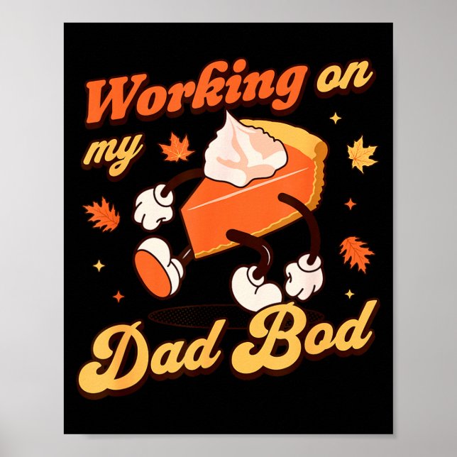 Working On My Dad Bod - Thanksgiving Pregnancy Ann Poster (Front)