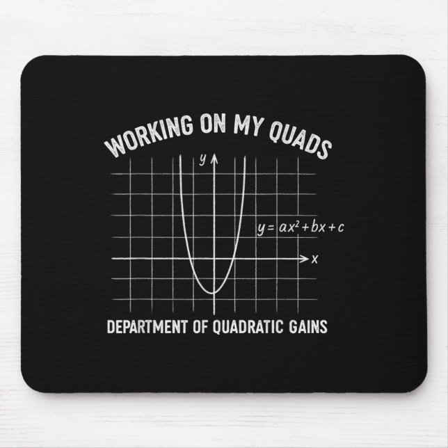 Working On My Quads Funny Algebra Math Gym Teacher Mouse Pad (Front)
