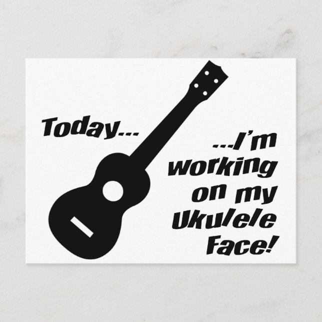 Working on my ukulele face! postcard (Front)