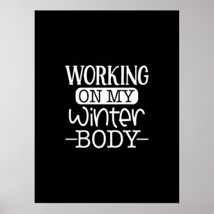 working on my winter body poster