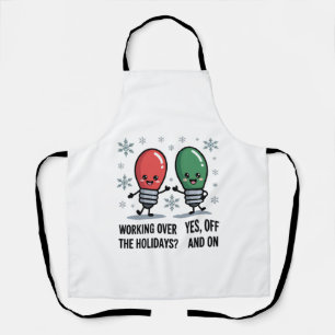 Working Over The Holidays Christmas Funny Joke Apron