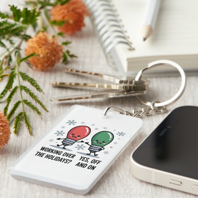 Working Over The Holidays Christmas Funny Joke Keychain (Front Right)