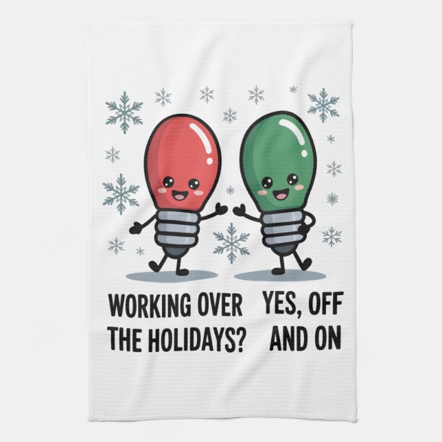 Working Over The Holidays Christmas Funny Joke Kitchen Towel (Vertical)