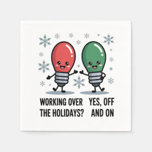 Working Over The Holidays Christmas Funny Joke Napkin