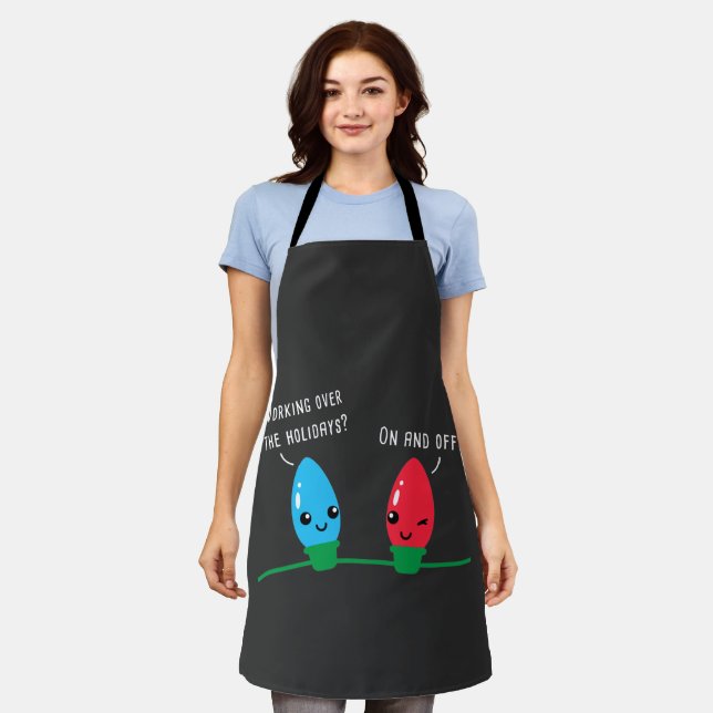 Working Over The Holidays Funny Christmas Lights   Apron (Worn)
