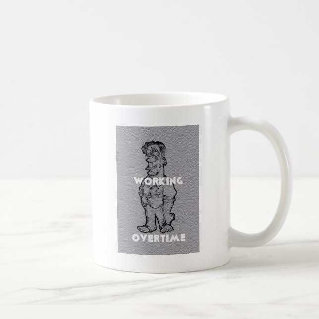 Working Overtime Coffee Mug (Right)