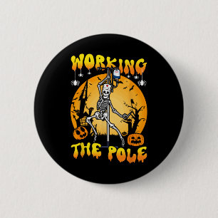 working the pole nurse Halloween funny skeleton nu 2 Inch Round Button