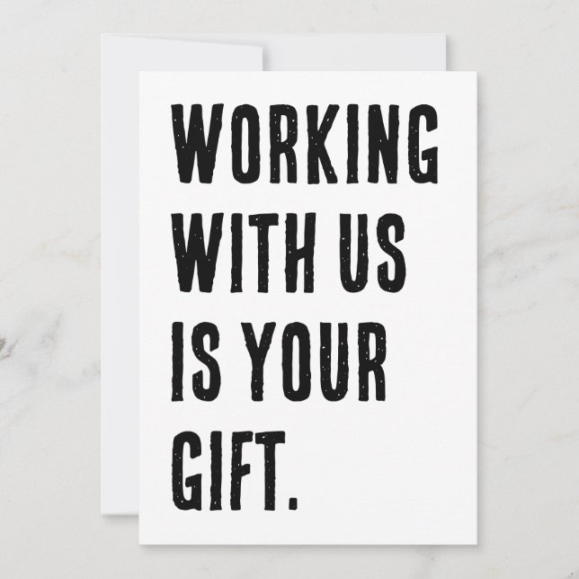 Working With Us Is Your Gift Funny Coworker Invitation (Front)