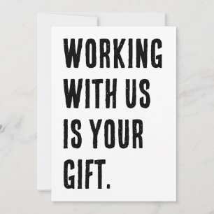 Working With Us Is Your Gift Funny Coworker Invitation