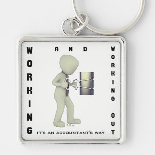 "Working & Working Out: It's an Accountant's Way" Keychain