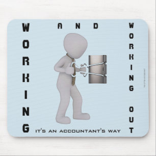 "Working & Working Out: It's an Accountant's Way" Mouse Pad