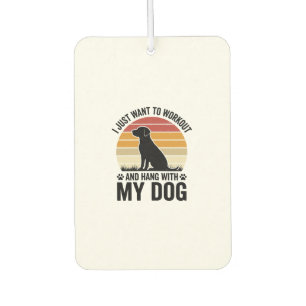 Workout and Hang With My Dog Vintage Dog Lover Des Air Freshener