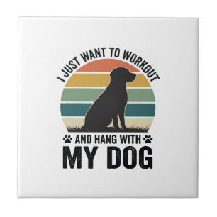 Workout and Hang With My Dog Vintage Dog Lover Des Tile