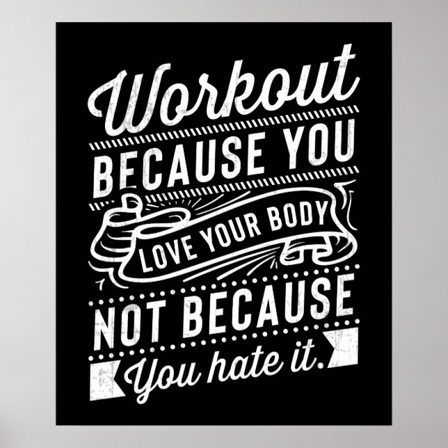 Workout Because You Love Your Body Motivation Poster (Front)