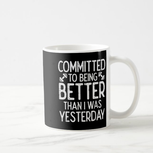 Workout Committed To Being Better Gym Motivation W Coffee Mug (Right)