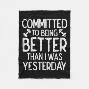 Workout Committed To Being Better Gym Motivation W Fleece Blanket