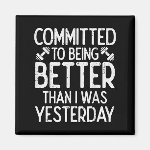 Workout Committed To Being Better Gym Motivation W Magnet