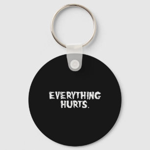 Workout Everything Hurts Fun Gym Exercise Fitness Keychain