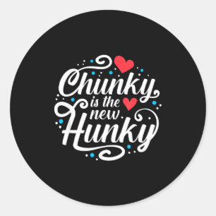 Workout Fitness Funny Chunky Is The New Hunky Grap Classic Round Sticker