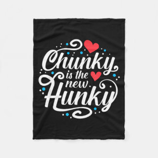 Workout Fitness Funny Chunky Is The New Hunky Grap Fleece Blanket