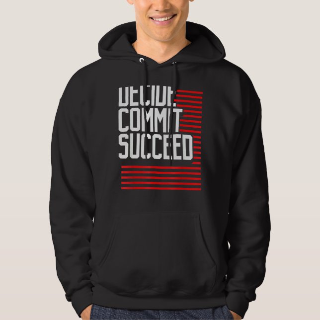 Workout Fitness Resolution  Decide Commit And Succ Hoodie (Front)