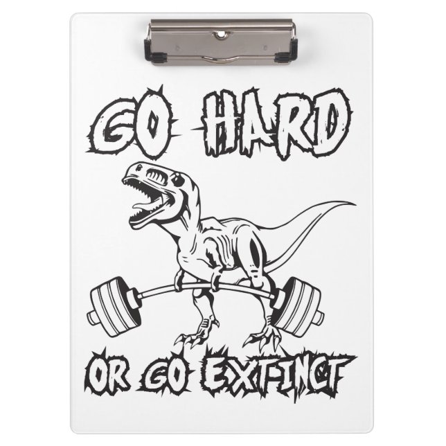 Workout - Go Hard or Go Extinct - T-Rex Deadlift Clipboard (Front)