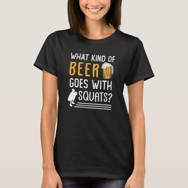 Workout Gym Meme For Beer Squats Joke  2 T-Shirt (Front)