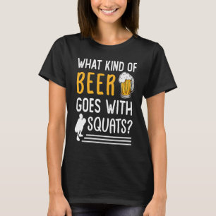 Workout Gym Meme For Beer Squats Joke T-Shirt
