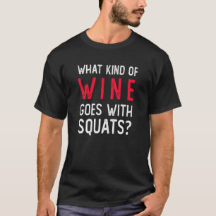 Workout Gym Meme For Wine Squats Joke T-Shirt