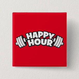 Workout - Happy Hour - Funny Gym Motivational 2 Inch Square Button
