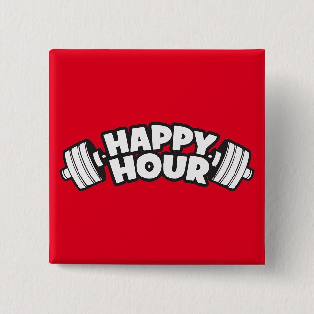 Workout - Happy Hour - Funny Gym Motivational 2 Inch Square Button (Front)