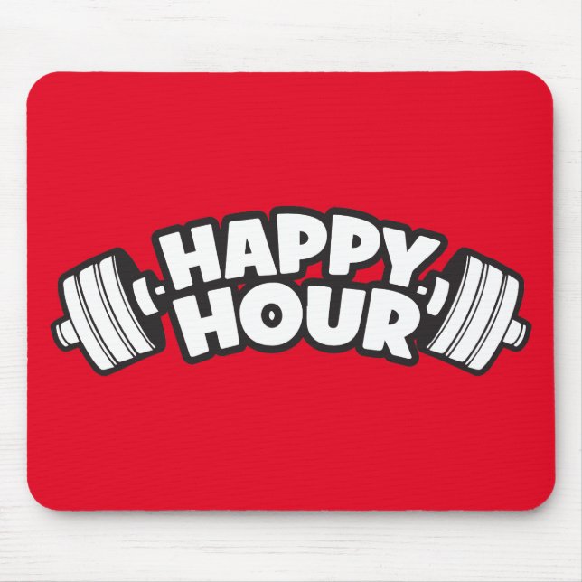 Workout - Happy Hour - Funny Gym Motivational Mouse Pad (Front)