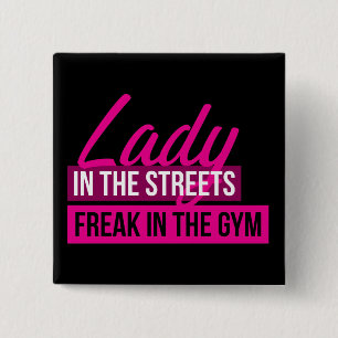 Workout Humor - Lady In Streets, Freak In Gym 2 Inch Square Button
