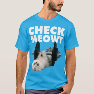 Workout Humour - Cat - Check Meowt T-Shirt