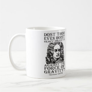 Workout Humour - Dost Thou Even Hoist? Isaac Newto Coffee Mug