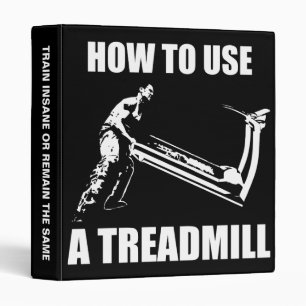 Workout Humour - How To Use A Treadmill Binder
