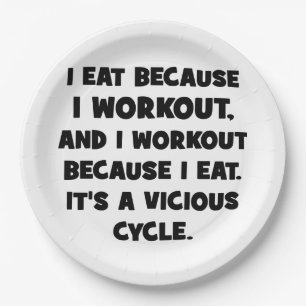 Workout Humour - I eat because I workout Paper Plate