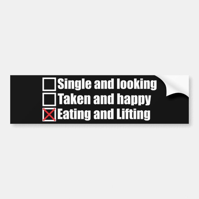 Workout Humour - Single vs Taken vs Lifting Bumper Sticker (Front)