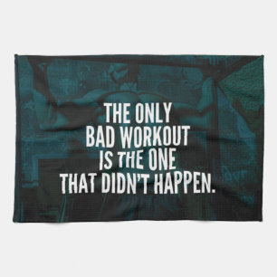 Workout Inspirational Words - Bad Workout Kitchen Towel