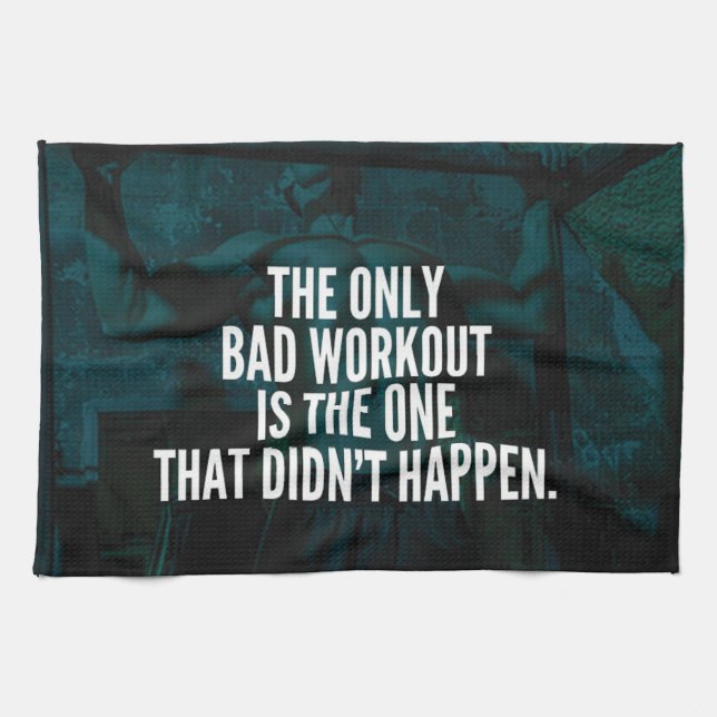 Workout Inspirational Words - Bad Workout Kitchen Towel (Horizontal)