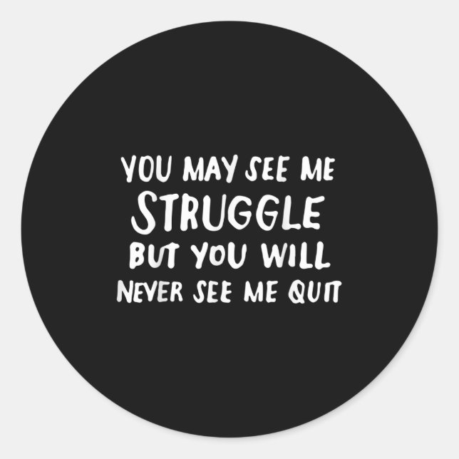 Workout Insration Motivational Saying Men Women  Classic Round Sticker (Front)