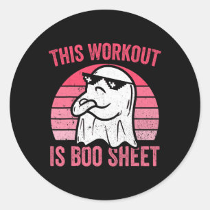 Workout Is Boo Sheet Halloween Gym Ghost  Classic Round Sticker