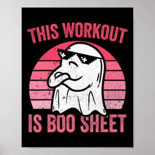 Workout Is Boo Sheet Halloween Gym Ghost  Poster